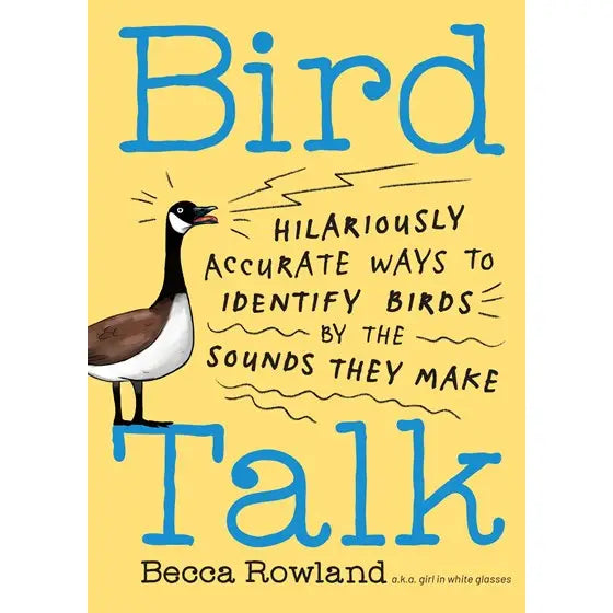 Bird Talk: Hilariously Accurate Ways to Identify Birds