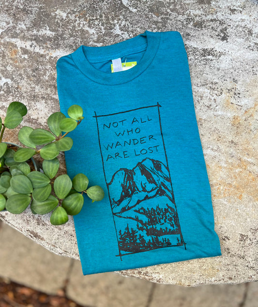 Not All Who Wander Are Lost T-Shirt