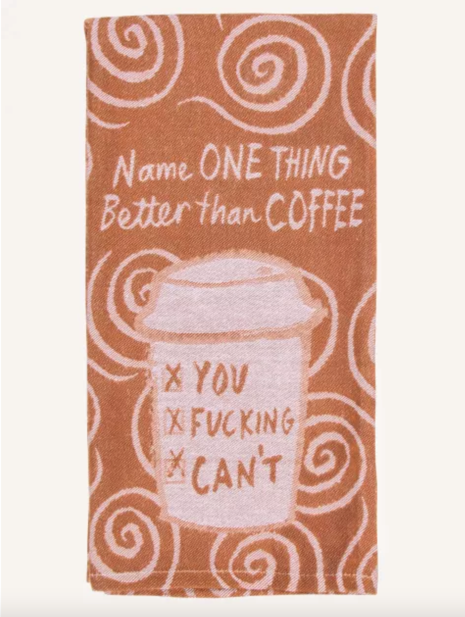 Dish Towel - Better Than Coffee