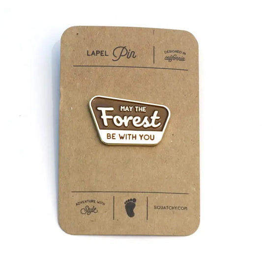 Enamel Pin May the Forest Be with You