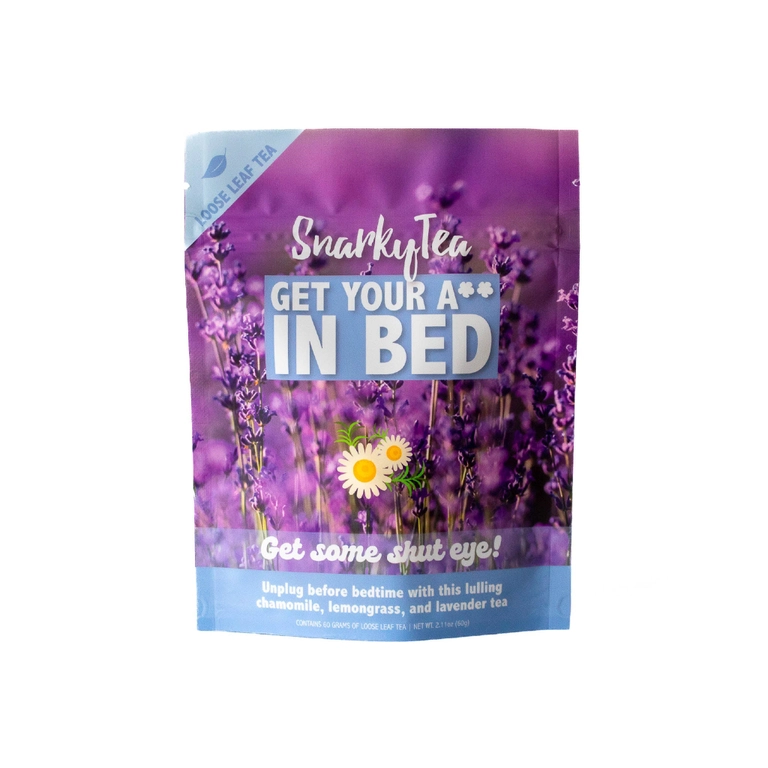 Get Your A** In Bed Tea