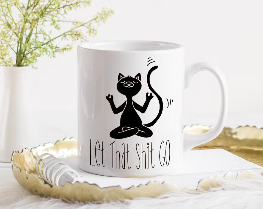 Let That Sh*t Go Cat Mug