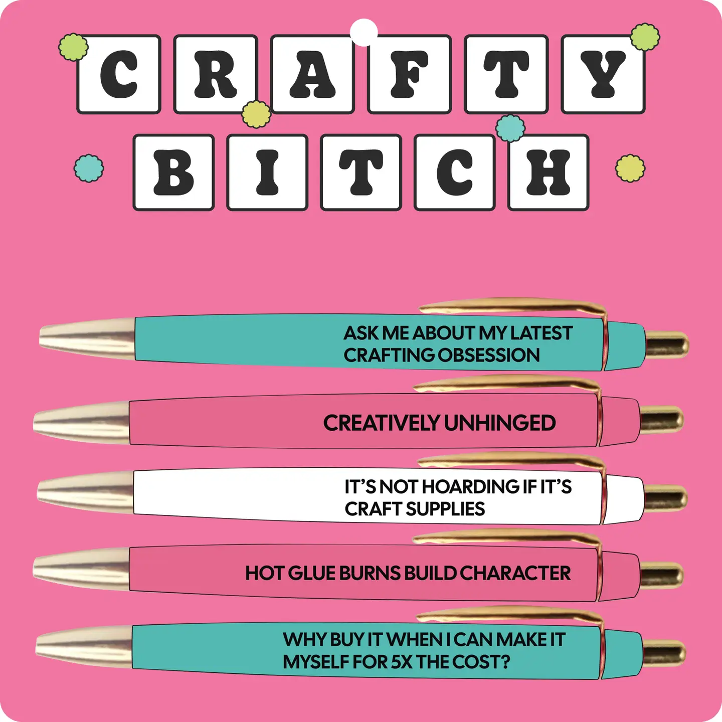 Crafty B*tch Pen Set