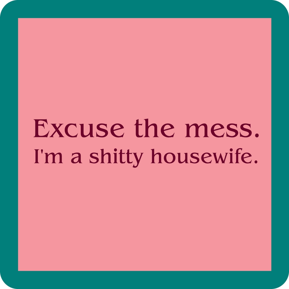 Coaster - Shitty Housewife
