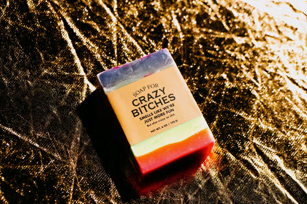 Soap - Crazy B*tches