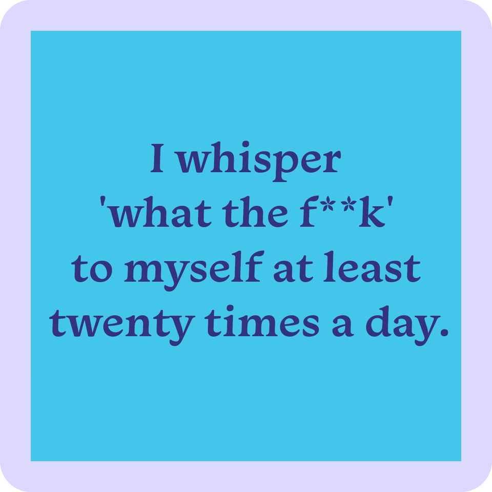 Coaster - Whisper What the F*ck