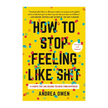 How to Stop Feeling Like Sh*t Book