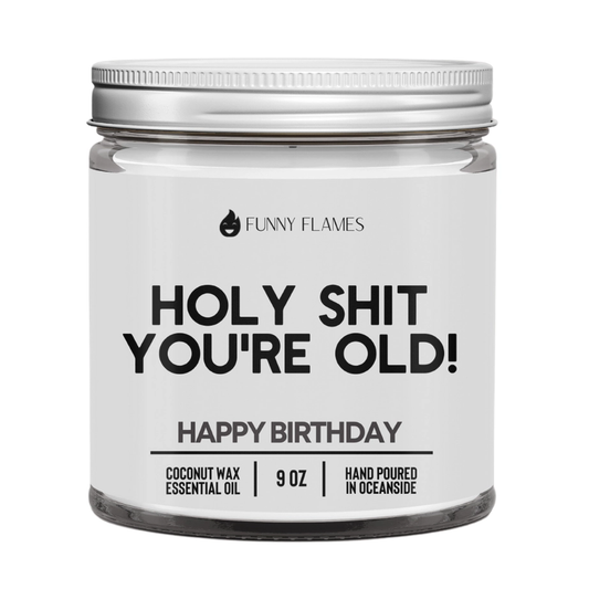 Candle - Holy Sh*t You're Old