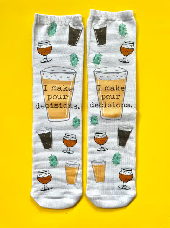 I Make Pour Decisions Socks