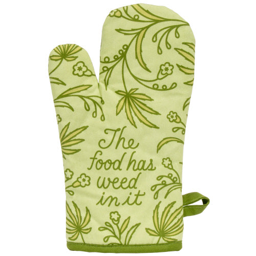 Oven Mitt - Food Has Weed In It