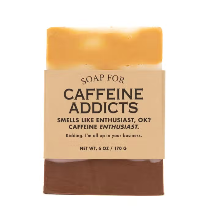 Soap - Caffeine Addicts