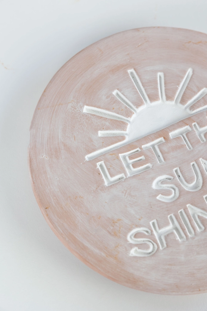 Let the Sun Shine Garden Plaque