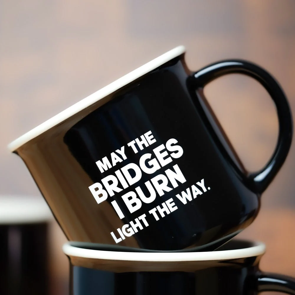 Bridges I Burn Mug