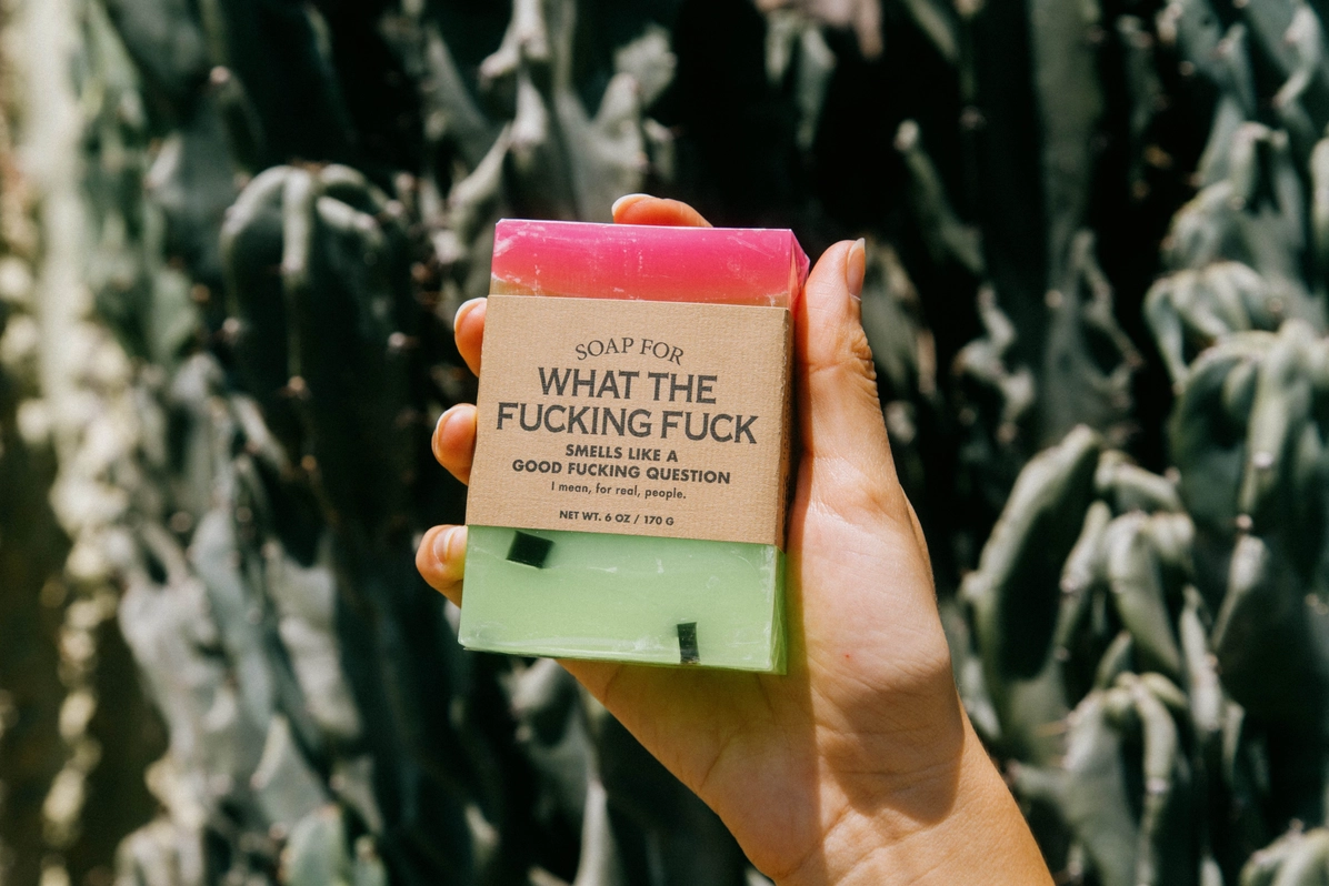 Soap - What the F*ck