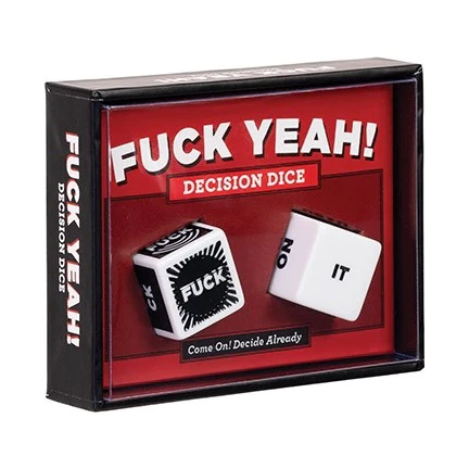 F*ck Yeah Decision Dice