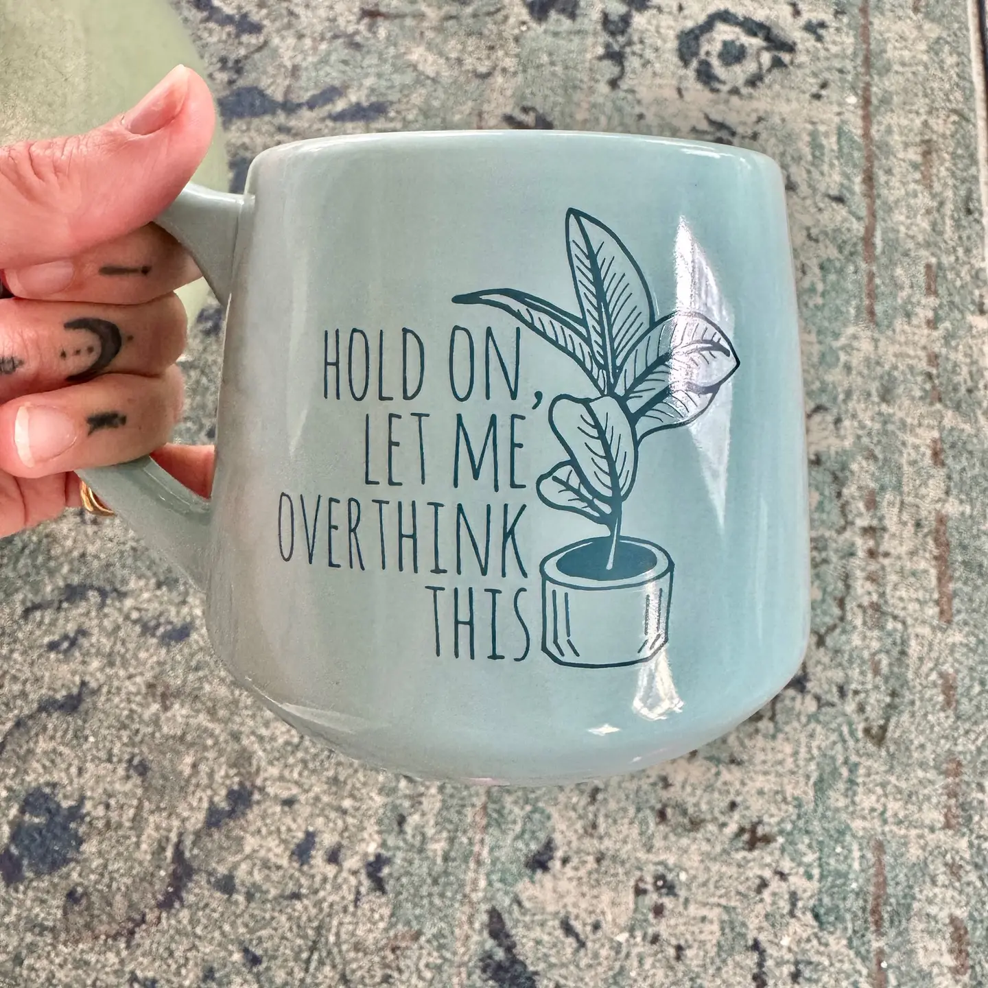 Hold On Me Overthink This Mug