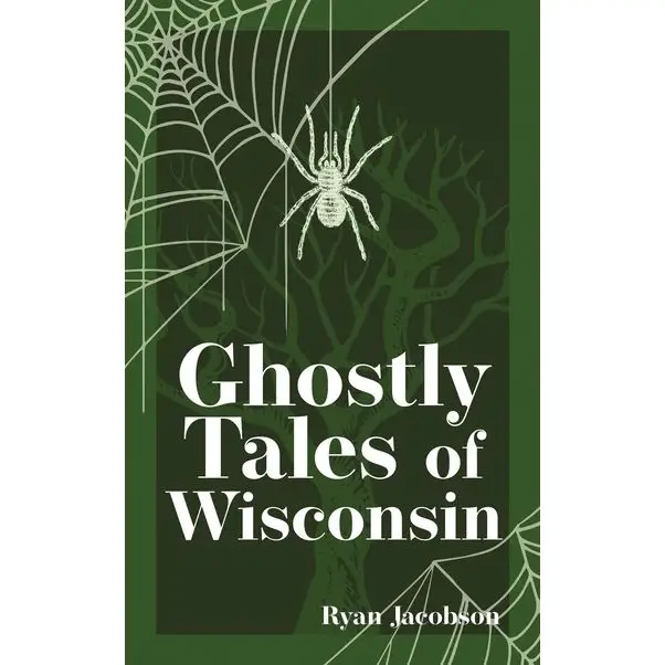 Ghostly Tales of Wisconsin Book