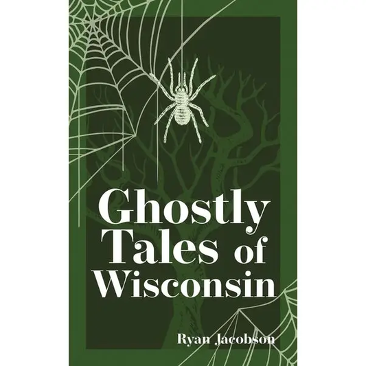 Ghostly Tales of Wisconsin Book