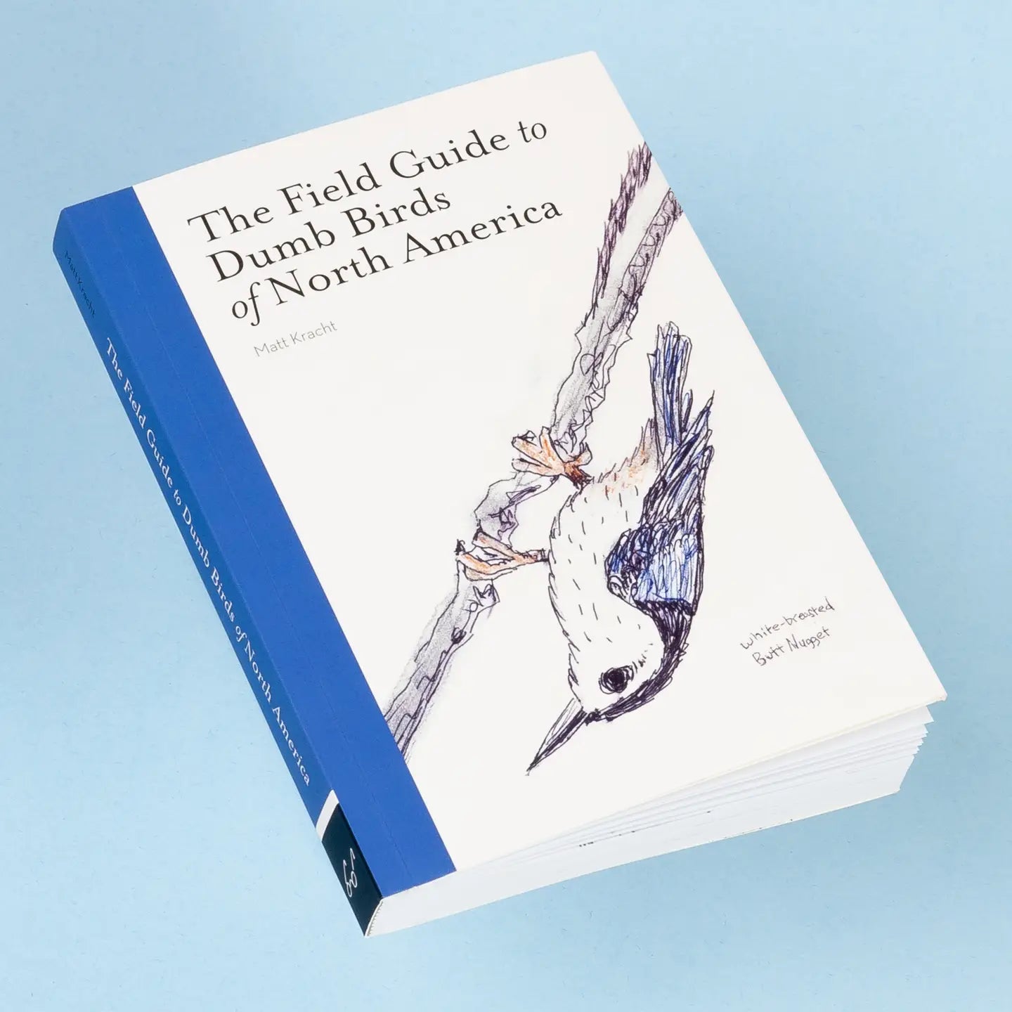 The Field Guide to Dumb Birds Book