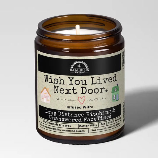 Wish You Lived Next Door Candle