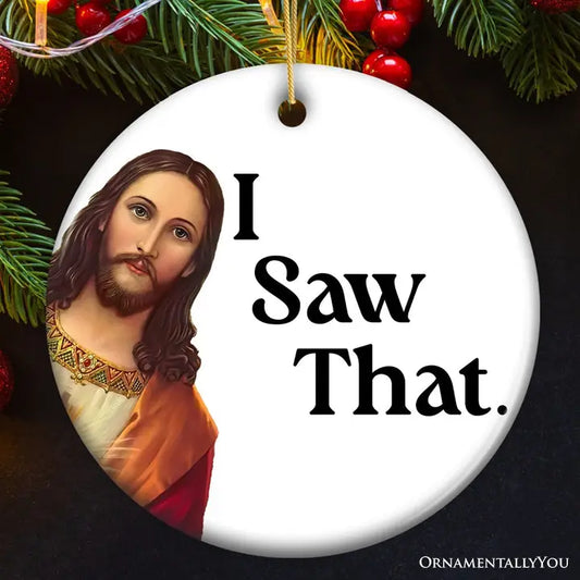 Jesus I Saw That Ornament
