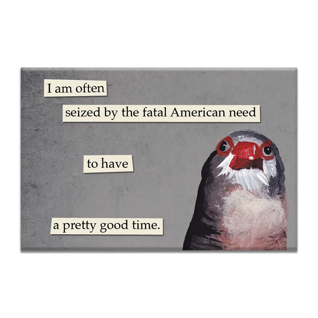 Fatal American Need Magnet