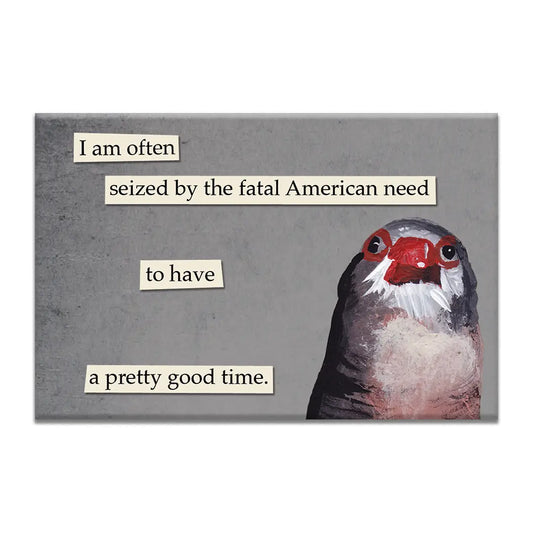 Fatal American Need Magnet