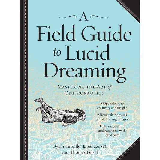 A Field Guide to Lucid Dreaming