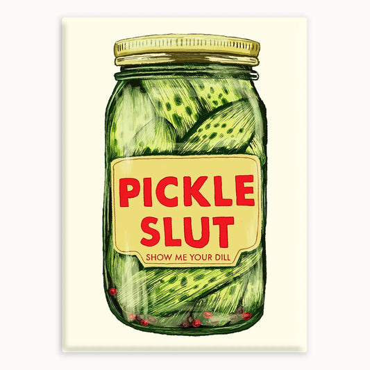 Pickle Slut Magnet