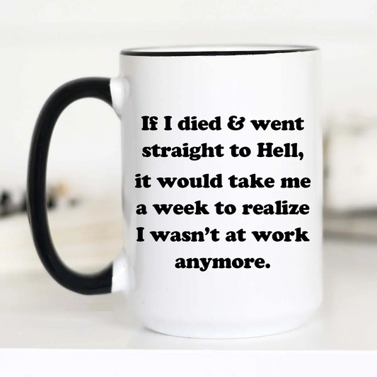 If I Died Mug