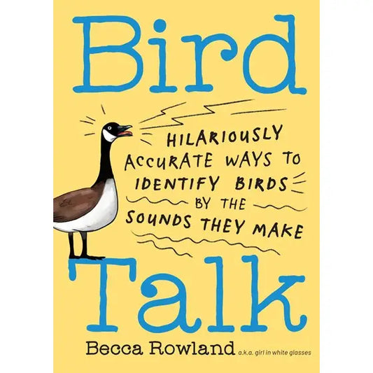 Bird Talk: Hilariously Accurate Ways to Identify Birds