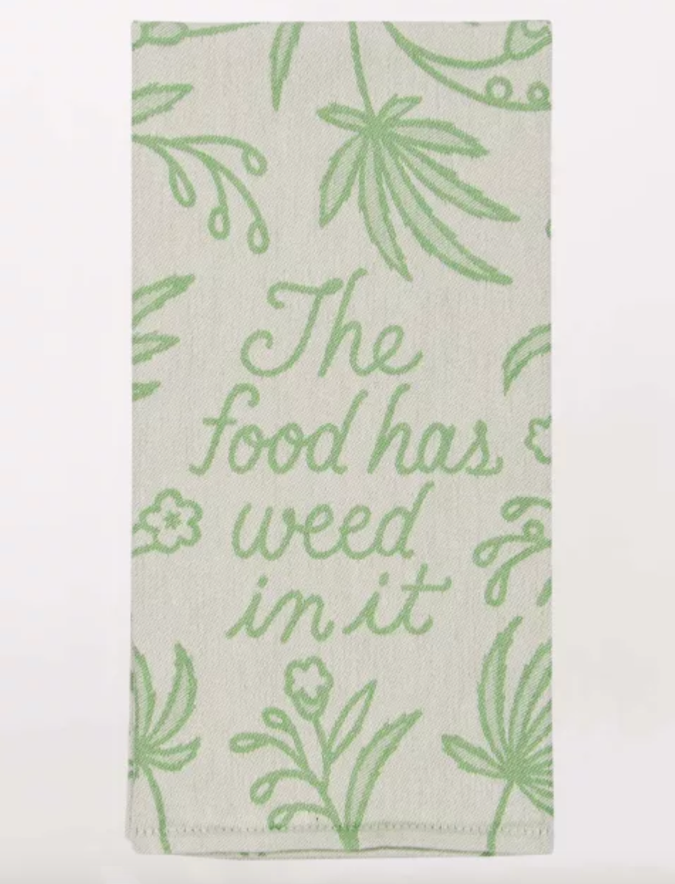 Dish Towel - Food Has Weed in It