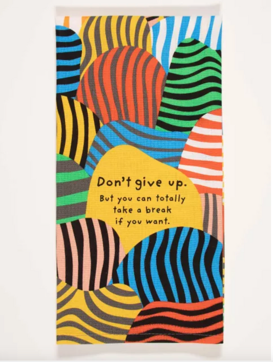 Dish Towel - Don't Give Up