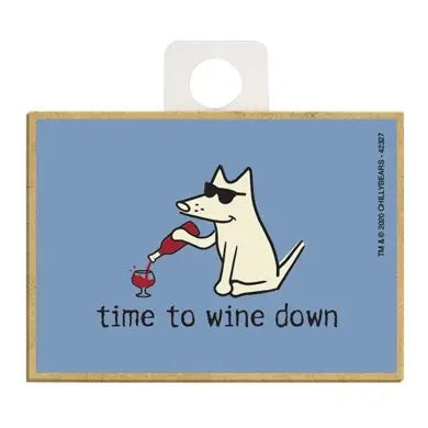 Time to Wine Down Magnet