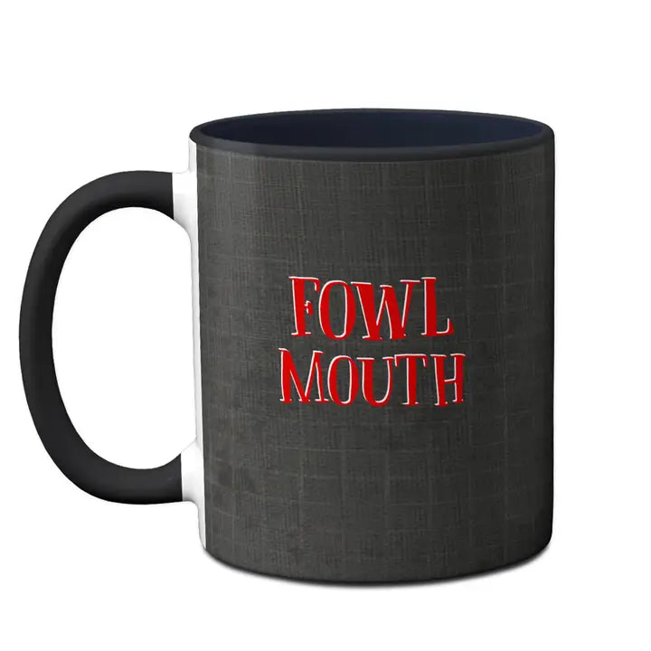 Fowl Mouth Mug