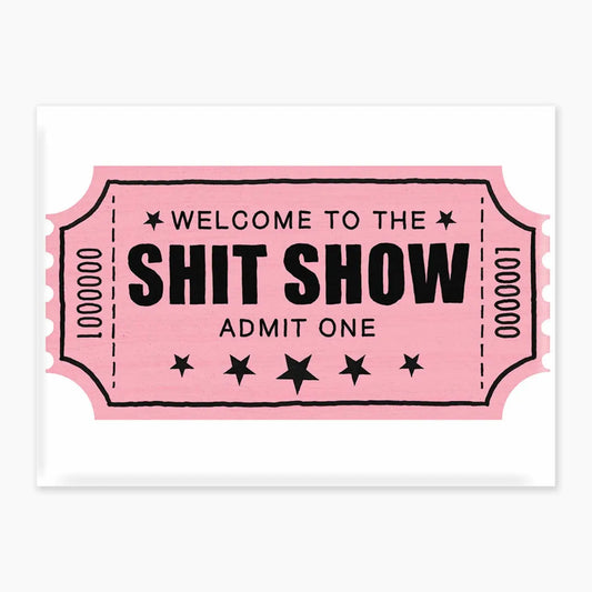 Shit Show Magnet