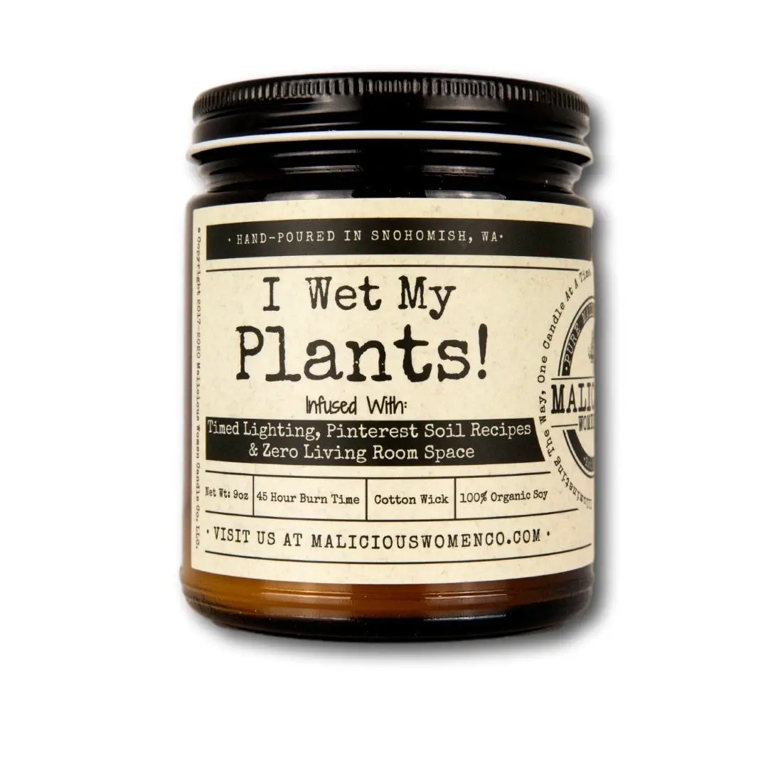 Wet My Plants Candle