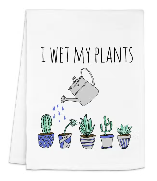 I Wet My Plants Dish Towel w/ Color