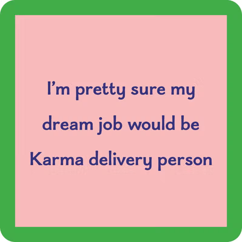 Coaster - Karma Delivery