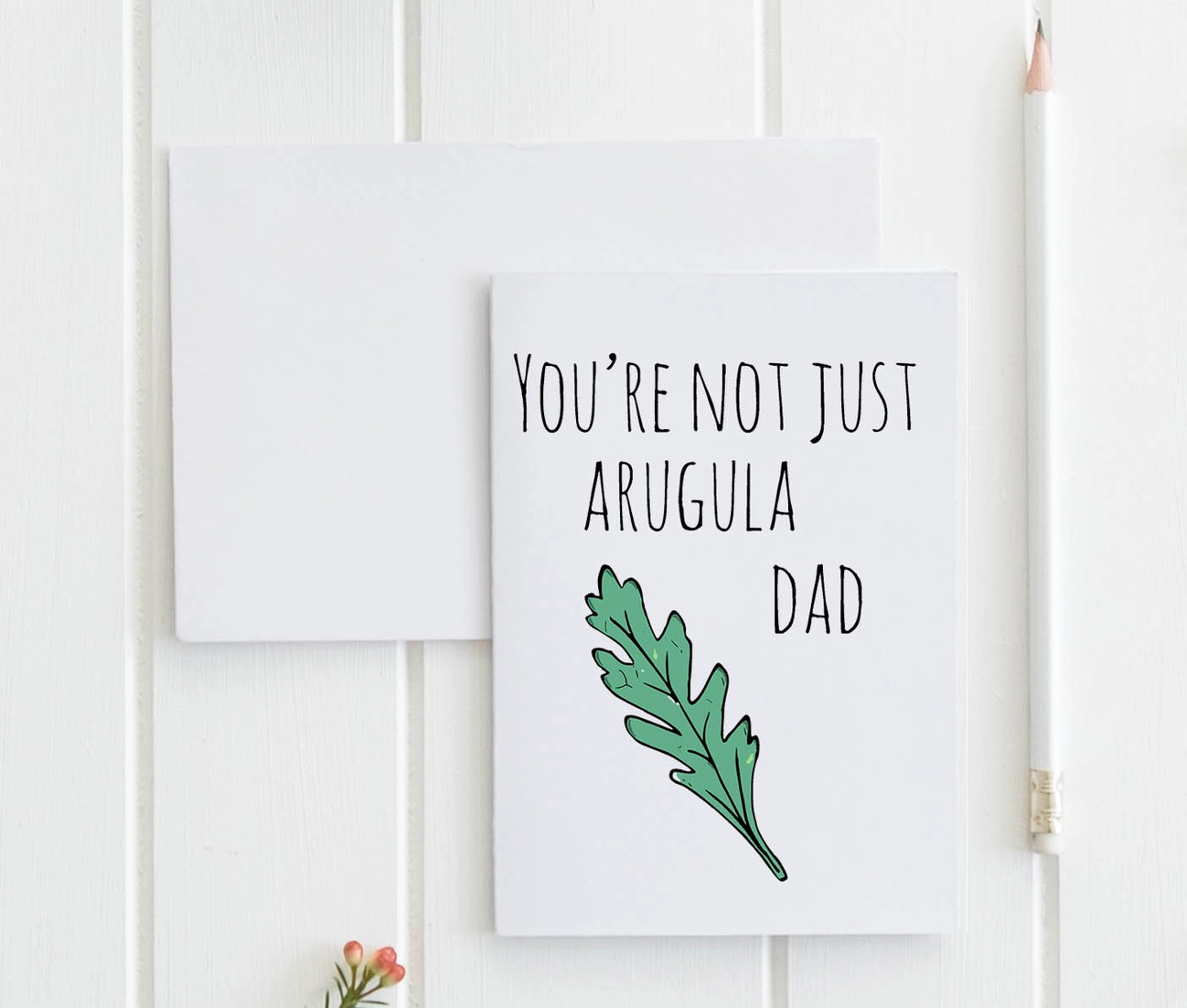 Not an Arugula Dad Card