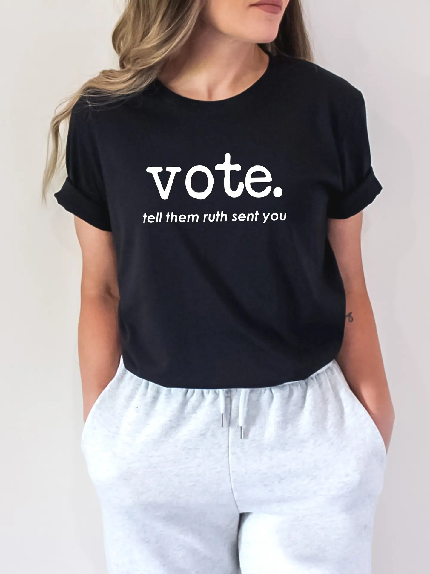 Vote. Tell them Ruth Sent You T-Shirt