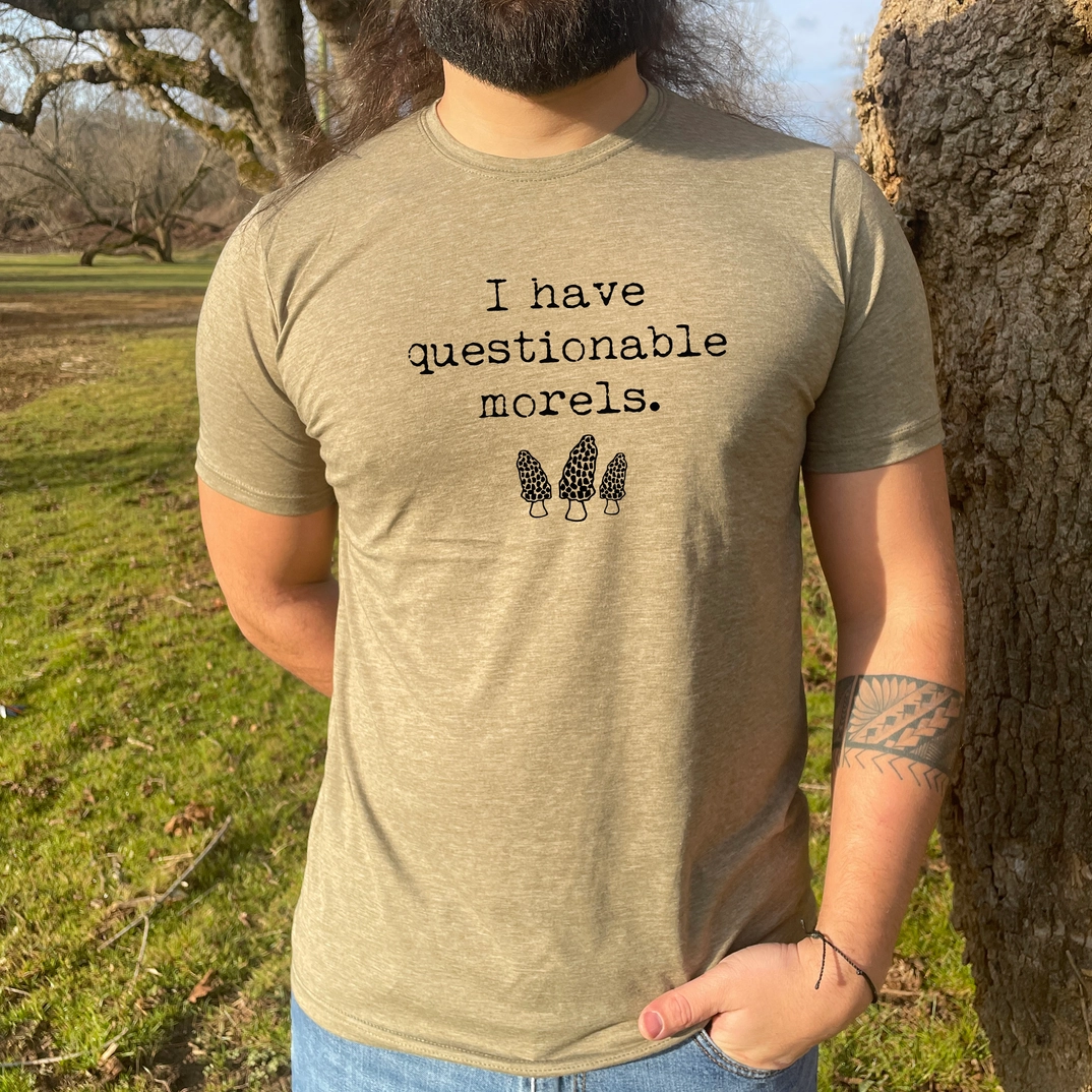 I Have Questionable Morels T-Shirt