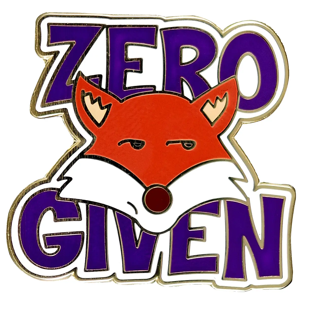 Zero Fox Given Enamel Pin