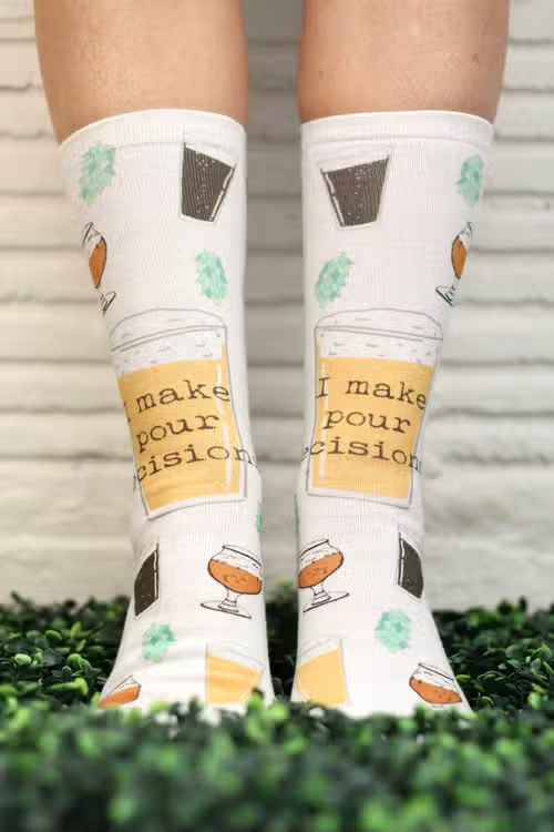 I Make Pour Decisions Socks