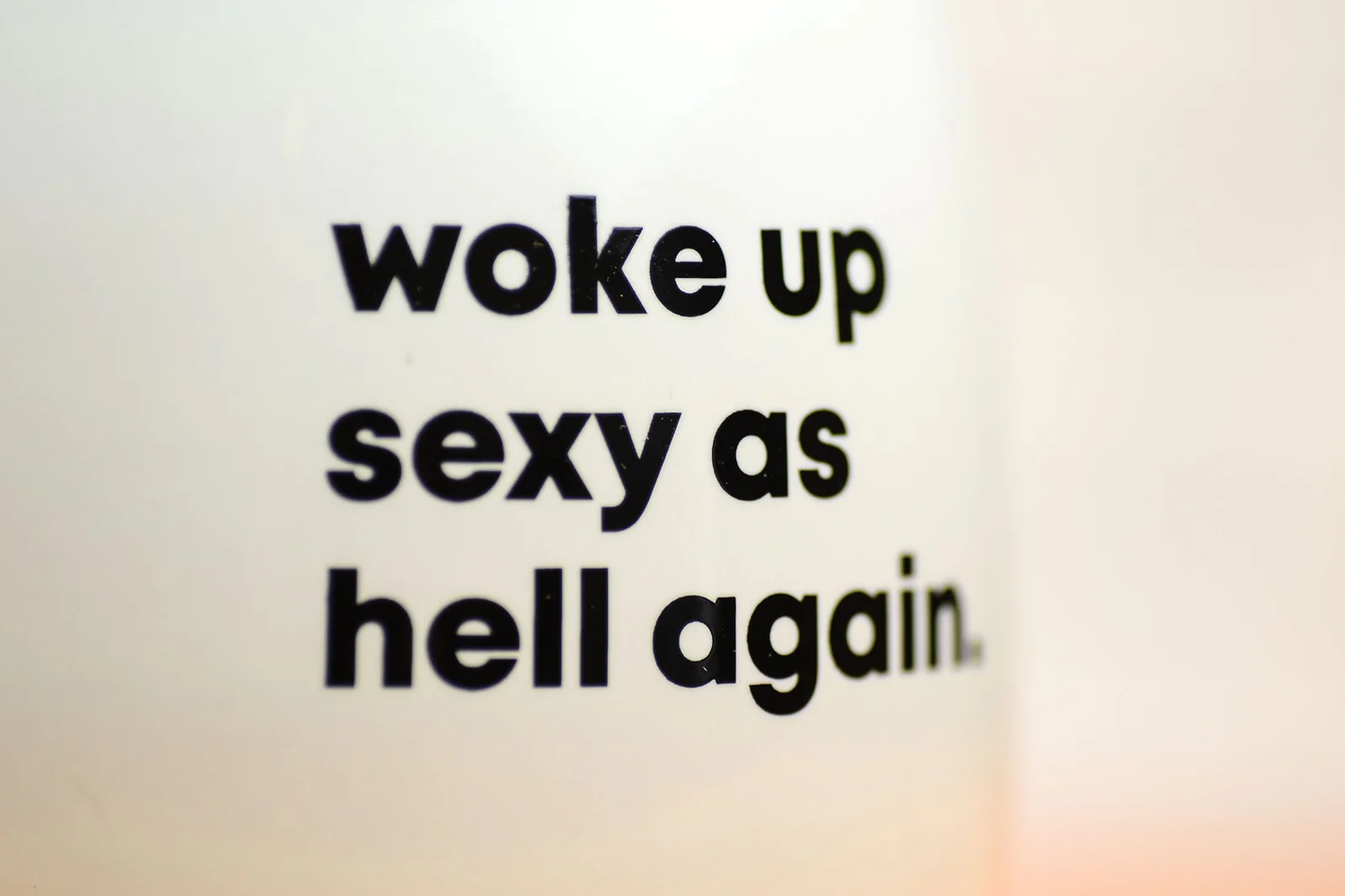 Woke Up Sexy Mug