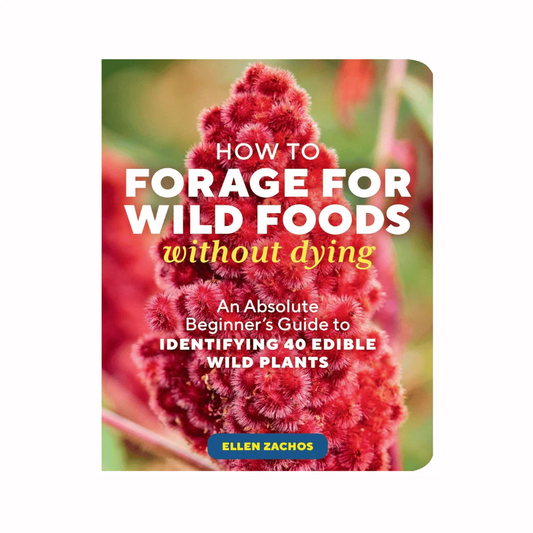 How To Forage For Wild Foods Without Dying Book