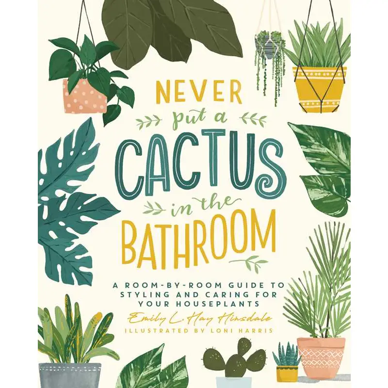 Never Put A Cactus in the Bathroom Book