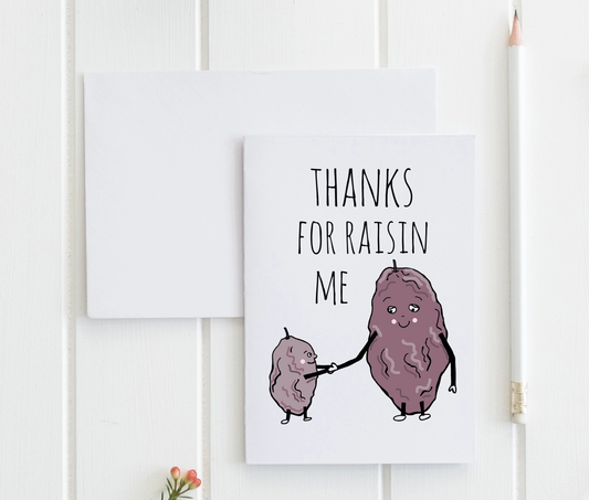 Thanks for Raisin Me Card