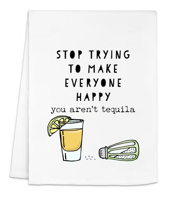 Stop You're Not Tequila Towel
