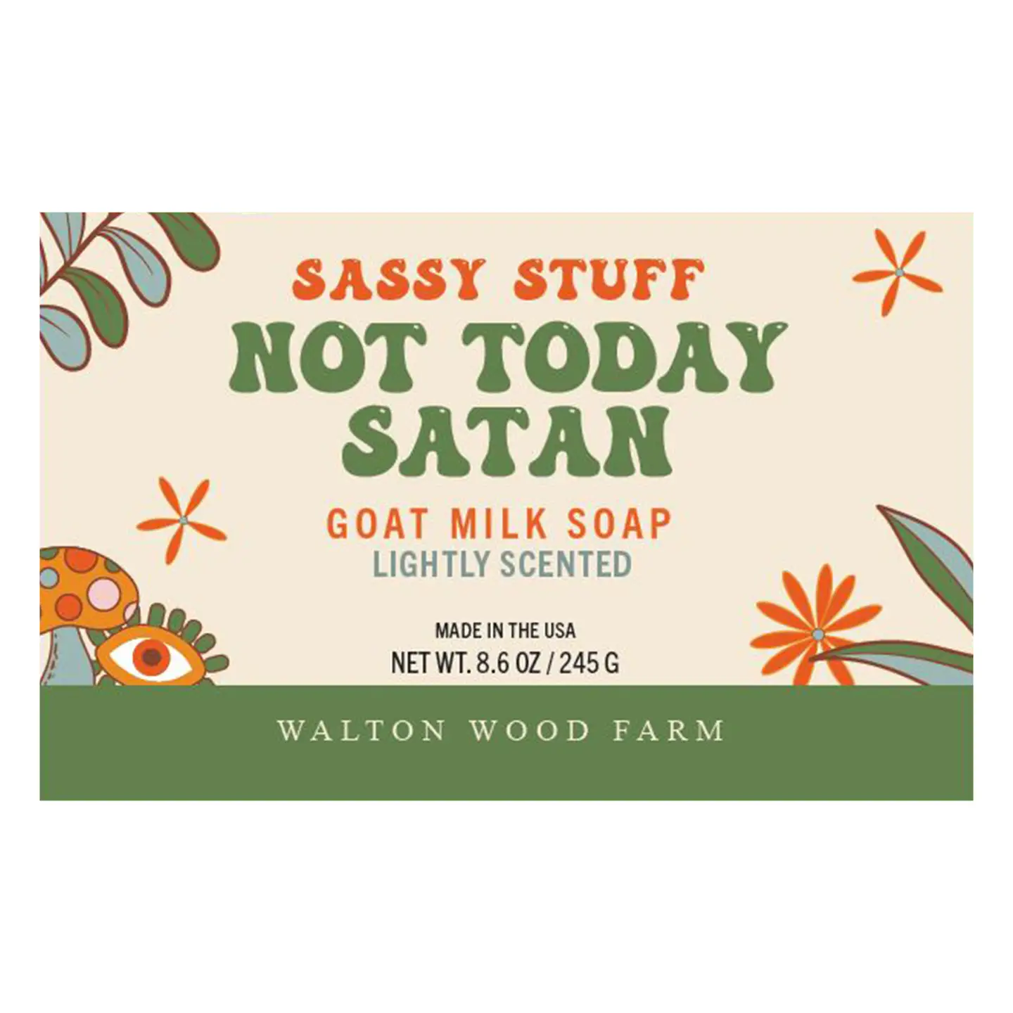 Not Today Satan Goat Milk Soap